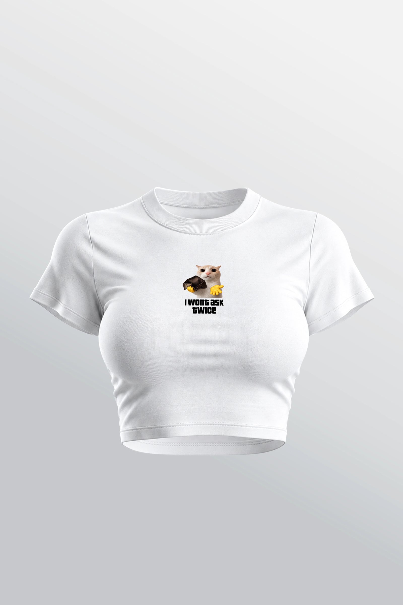 Wont Ask Twice Baby Tee White